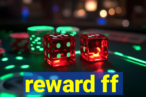 reward ff